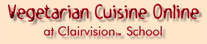 Vegetarian Cuisine Online at Clairvision School.